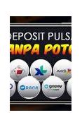 Slot Tanpa Kode Referensi Deposit Pulsa Tri